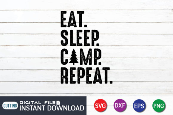 Eat Sleep Camp Repeat Svg Graphics and Crafts